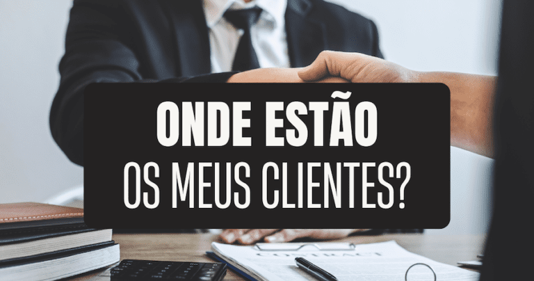 Onde encontrar os meus clientes?